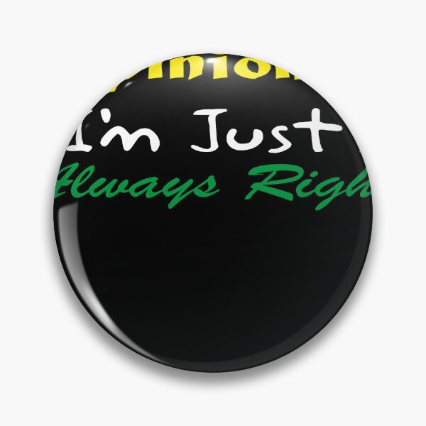 Item preview, I'm Not Opinionated I'm Just Always Right designed and sold by CRO-DESIGN.