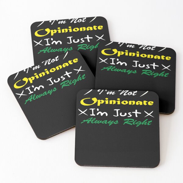 Item preview, I'm Not Opinionated I'm Just Always Right designed and sold by CRO-DESIGN.