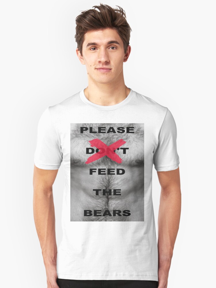 Feed The Bear Gay Humor Lgbt Pride Furry Fuzzy Hairy Men Teddybear Slim Fit T Feed The Bear Gay Humor Lgbt Pride Furry Fuzzy Hairy Men Teddybear Slim Fit T