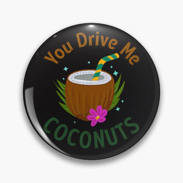 Item preview,  "You Drive Me Coconuts" Coconut, Cute, Beech, Summer, Flower Design designed and sold by JustAmbers.
