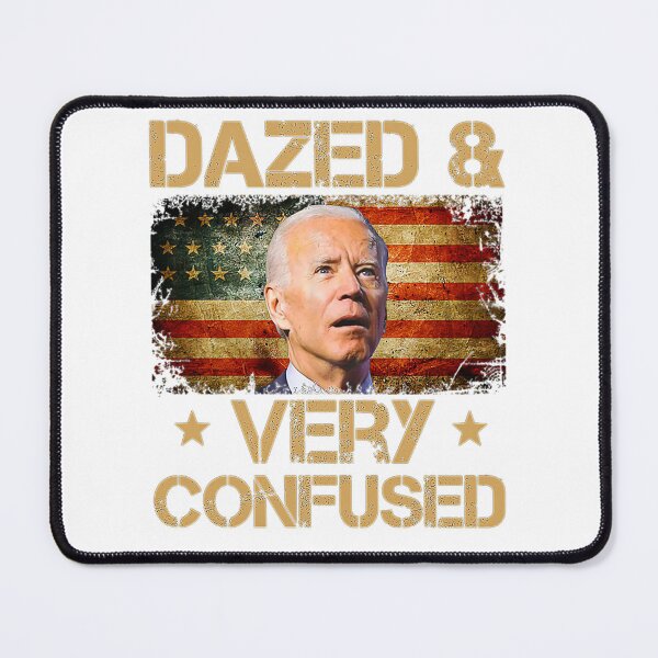 Item preview, Biden Dazed And Very Confused Funny designed and sold by Schaffer1.
