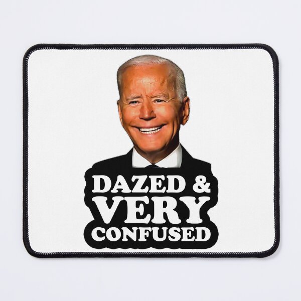 Item preview, Biden Dazed And Very Confused Funny designed and sold by Schaffer1.