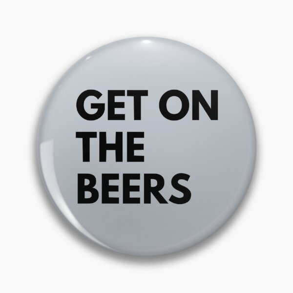 Item preview, Get On The Beers    designed and sold by Spaspart.
