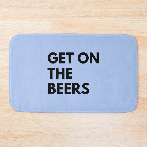 Item preview, Get On The Beers    designed and sold by Spaspart.
