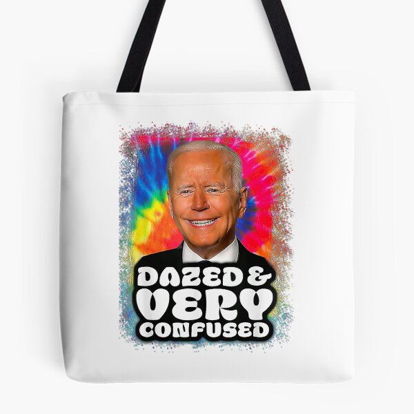 Item preview, Biden Dazed And Very Confused Funny designed and sold by Schaffer1.
