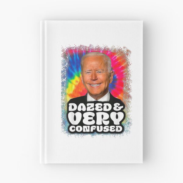 Item preview, Biden Dazed And Very Confused Funny designed and sold by Schaffer1.