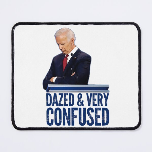 Item preview, Biden Dazed And Very Confused Funny designed and sold by Schaffer1.