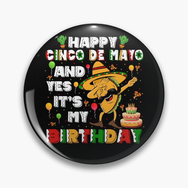 Item preview, Happy Cinco De Mayo And Yes It's My Birthday Dabbing Taco designed and sold by Stephen-Rotter.