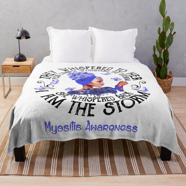 Item preview, Black Girl They Whispered To Her You Can not Withstand The Storm She Whispered Back I Am The Storm Myositis Awareness designed and sold by Mnrshirley.