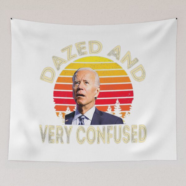 Item preview, Biden Dazed And Very Confused Funny designed and sold by Schaffer1.