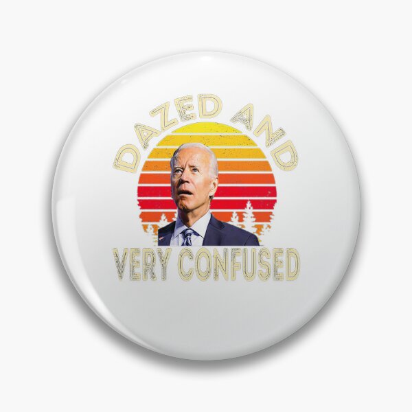 Item preview, Biden Dazed And Very Confused Funny designed and sold by Schaffer1.