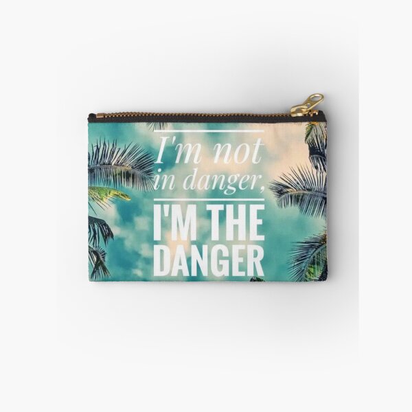 Item preview, I'm not in danger, I'm the danger designed and sold by UnityVerse.