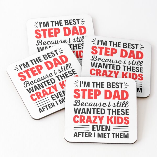 Item preview, I'm The Best Step-dad Because I Still Wanted These Crazy Kids Even After I Met Them |  designed and sold by chetan786.