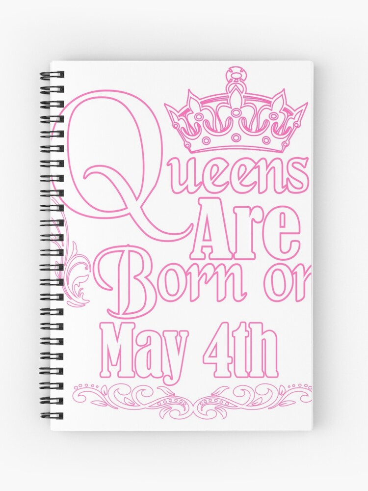 Queens Are Born On May 4th Funny Birthday T-Shirt