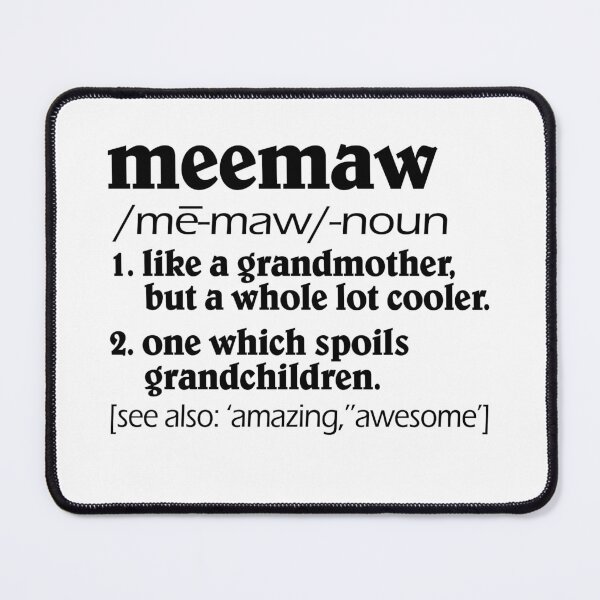 Item preview, Meemaw Like a Grandmamother But a Whole Lot Cooler, One Which Spoils Grandchildren designed and sold by AharmaDesign.