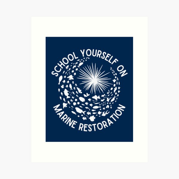 Item preview, School Yourself on Marine Restoration- White - Environmental / Conservation designed and sold by TimelessLocales.