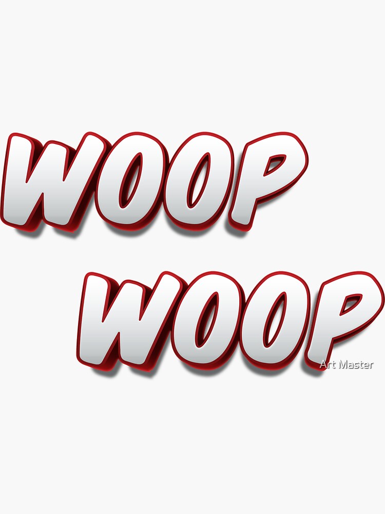 "WOOP WOOP" Sticker for Sale by imarilynmonroe Redbubble