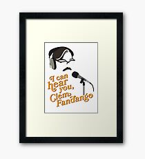Toast of London - "I can hear you, Clem Fandango" Framed Print