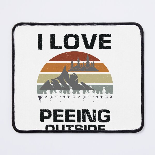 Item preview, I love peeing outside designed and sold by Fislux.
