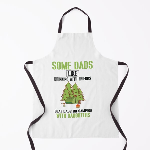 Item preview, some dads like drinking with friends great dads go camping with daughters designed and sold by Fislux.