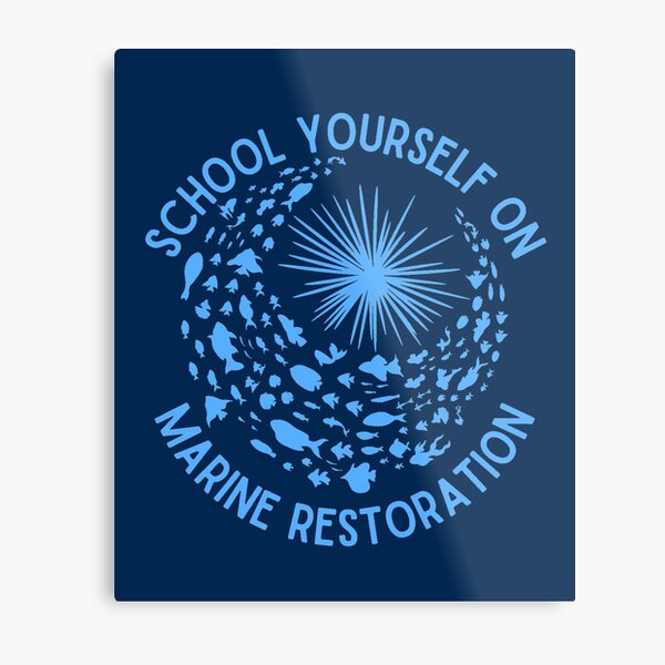 Item preview, School Yourself on Marine Restoration- Light Blue - Environmental / Conservation designed and sold by TimelessLocales.