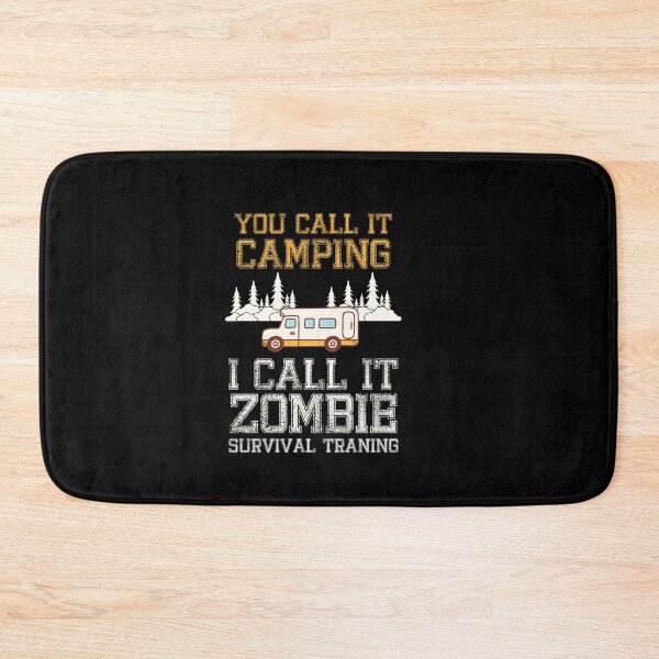 Item preview, you call it camping i call it zombie designed and sold by Fislux.