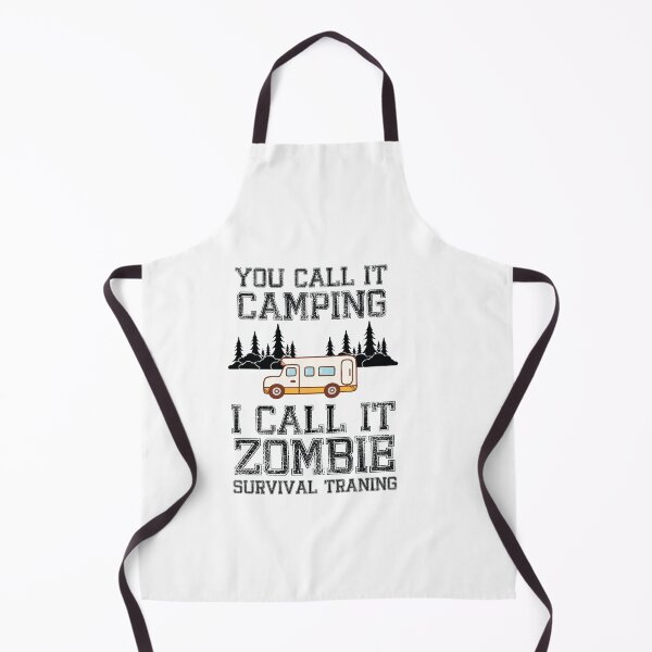 Item preview, You call it camping. I call it Zombie Survival Training! Camping, Zombie, Survival, Training, Camping Gear. designed and sold by Fislux.