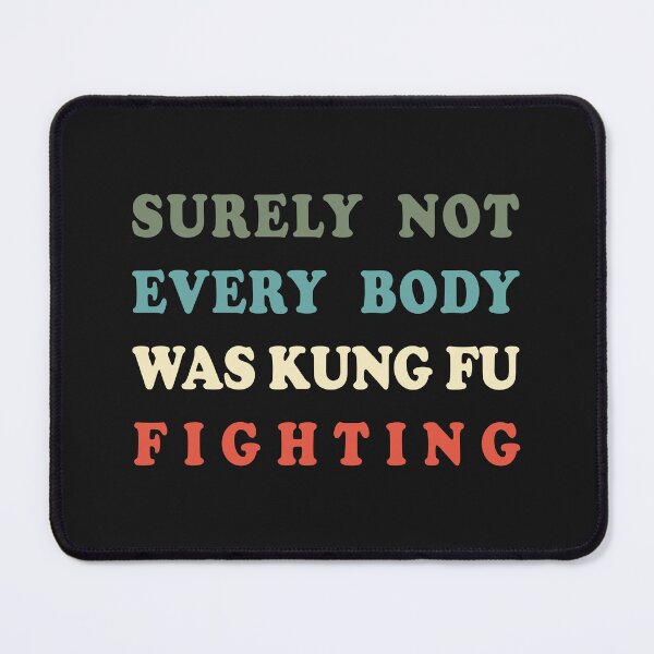 Item preview, Surely Not Everybody Was Kung Fu Fighting designed and sold by Fauziklow.