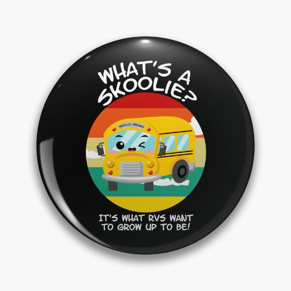 Item preview, What's a Skoolie? It's What RVs Want to Grow up to Be! For dark colors. designed and sold by thewildskoolie.