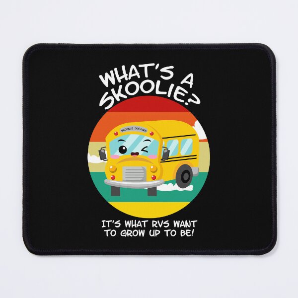 Item preview, What's a Skoolie? It's What RVs Want to Grow up to Be! For dark colors. designed and sold by thewildskoolie.
