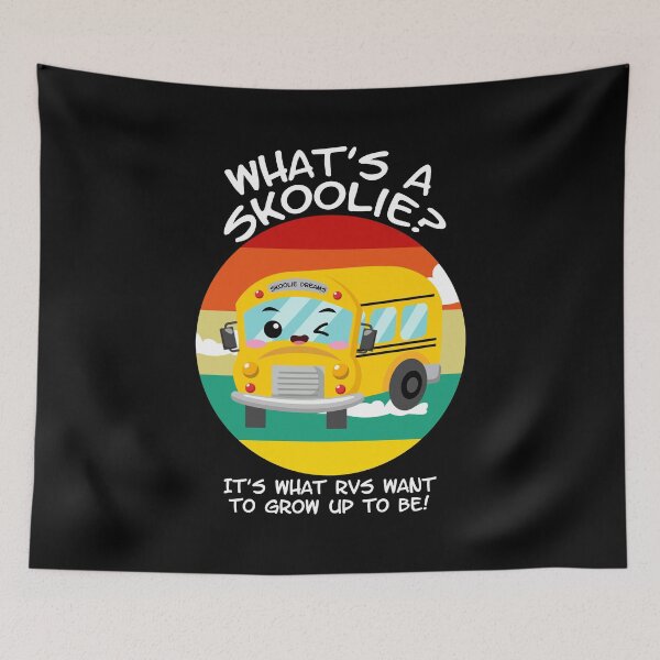 Item preview, What's a Skoolie? It's What RVs Want to Grow up to Be! For dark colors. designed and sold by thewildskoolie.
