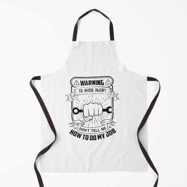 Item preview, warning to avoide don't tell me how to do my job designed and sold by Fislux.