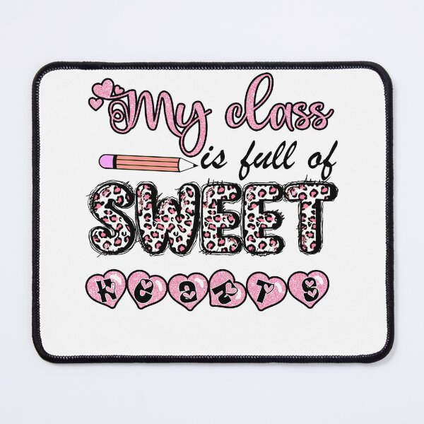 Item preview, Teacher - My Class Is Full Of Sweet Heart designed and sold by UnknownArtistt.