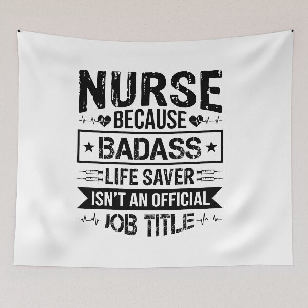 Item preview, nurse because badass life saver isn't an official job tittle designed and sold by Fislux.