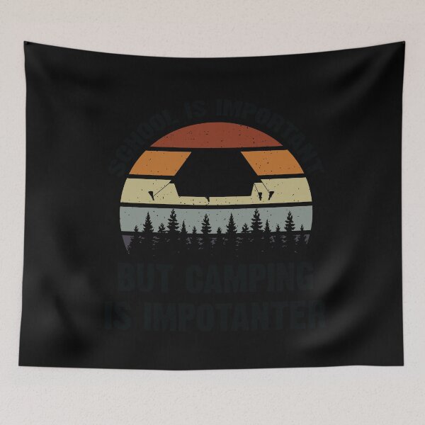 Item preview, school is important but camping is importanter designed and sold by Fislux.