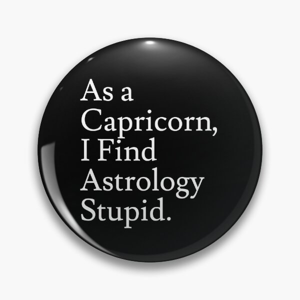 Item preview, Capricorn_Astrology is Stupid designed and sold by jaffeworld.
