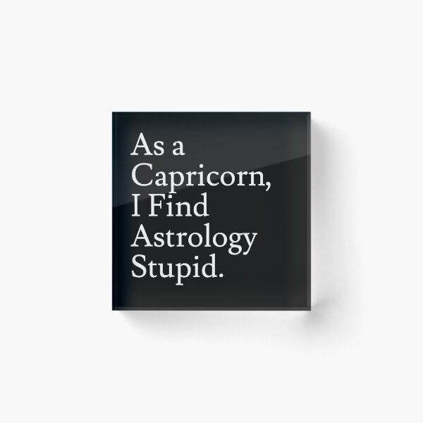 Item preview, Capricorn_Astrology is Stupid designed and sold by jaffeworld.