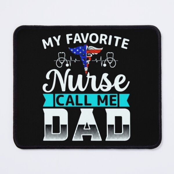 Item preview, My favorite nurse calls me dad designed and sold by Plastic1997.