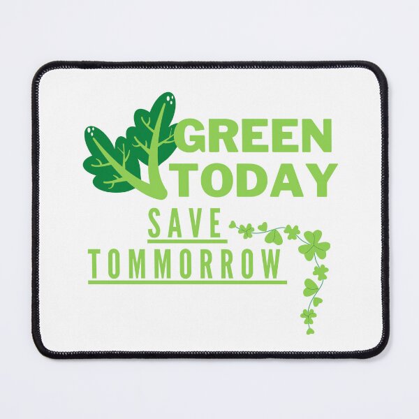 Item preview, Green Today, Save Tomorrow designed and sold by Surfing Designs.Life.
