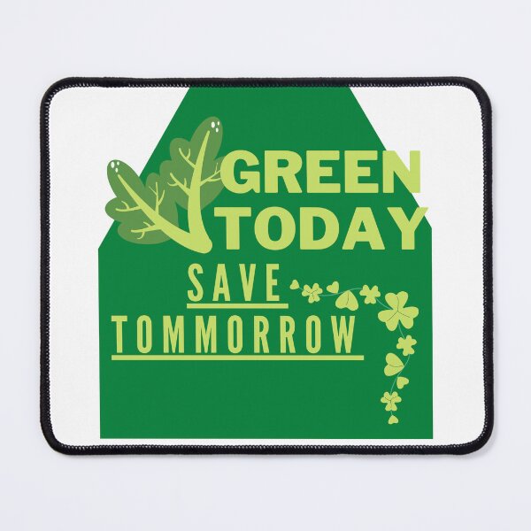 Item preview, Green Today, Save Tomorrow designed and sold by Surfing Designs.Life.