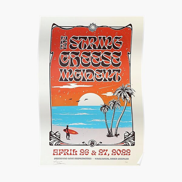 "the Tour 2022 string cheese incident april" Poster by gigi734 Redbubble