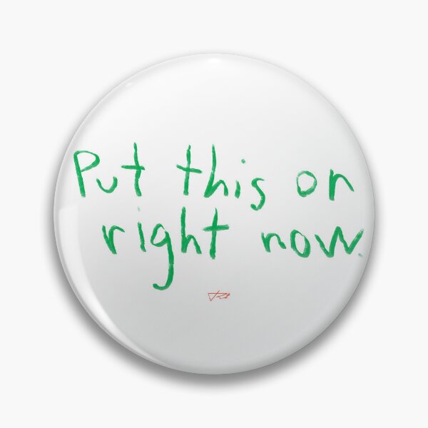 Item preview, Put this on right now. designed and sold by DSignRt.