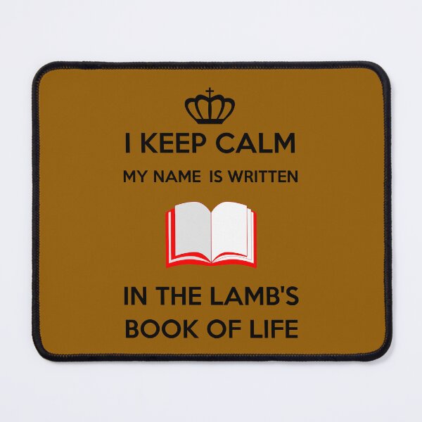Item preview, I Keep Calm my name is written in the Lamb’s book of life (1) designed and sold by Warih.