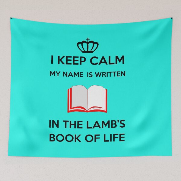 Item preview, I Keep Calm my name is written in the Lamb’s book of life (1) designed and sold by Warih.