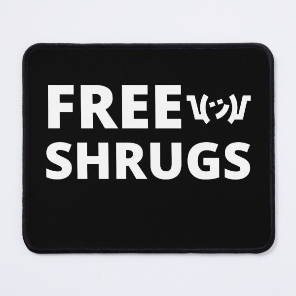 Item preview, Free Shrugs designed and sold by ShaneinJapan.