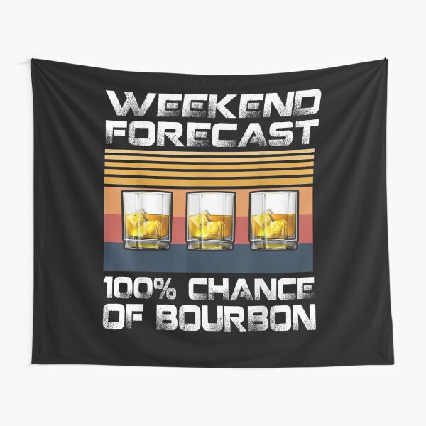 Item preview, Retro Weekend Forecast 100 Percent Chance Of Bourbon Drinker  designed and sold by MikeBrowna.