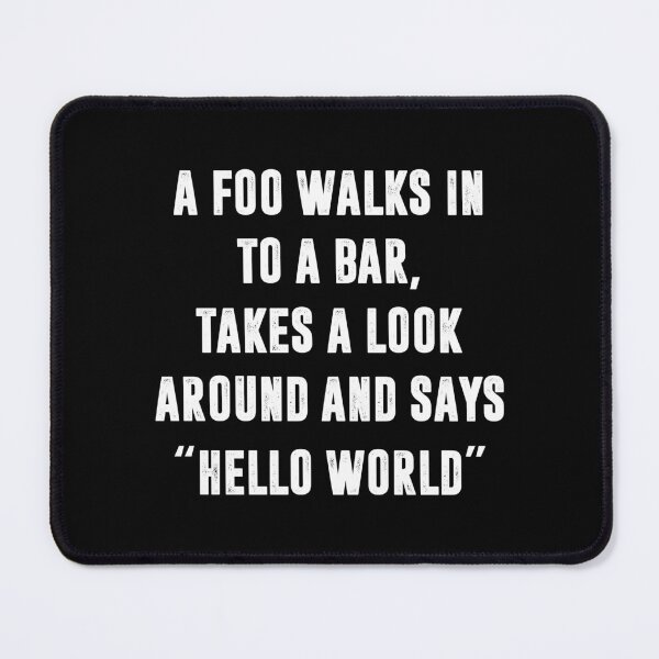 Item preview, Foo "Hello World" - Funny Programming Joke designed and sold by deepan chandrasekaran.