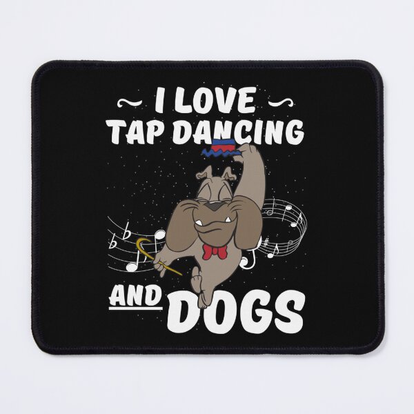 Item preview, Tap Dancing I Love Tap Dancing And Dogs Tap Dancer designed and sold by PatricStewar.