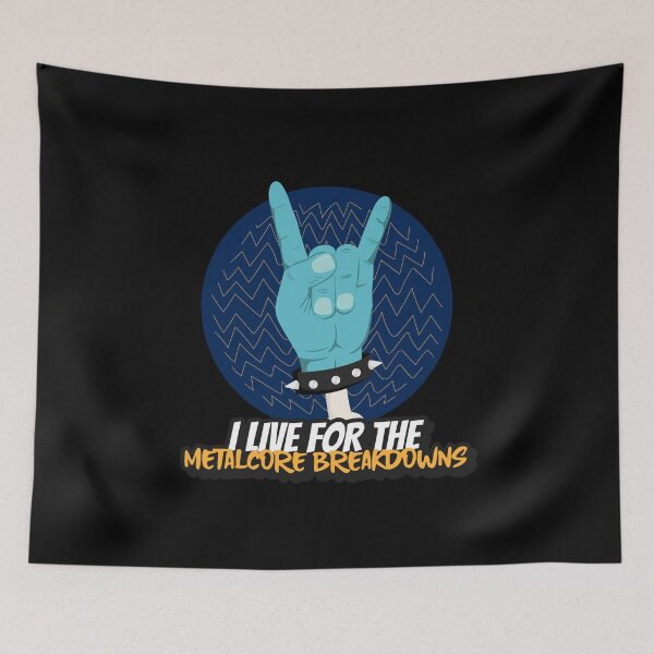 Item preview, I Live For The Metalcore Breakdowns - Heavy Metal Metalcore Design designed and sold by Shirtlify.