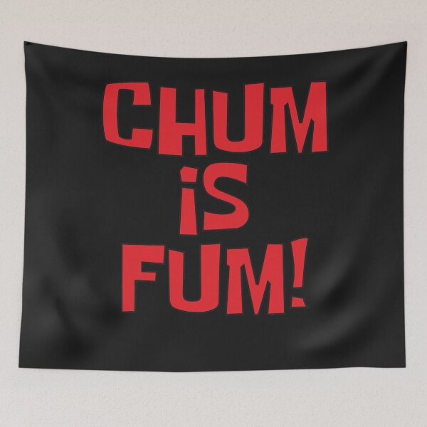 Item preview, Chum is fum patrick designed and sold by Decresenzo.
